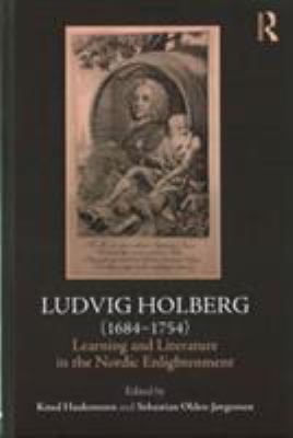 Ludvig Holberg (1684-1754) : Learning and Literature in the Nordic Enlightenment
