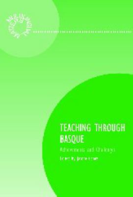 Teaching Through Basque : Achievement and Challenges