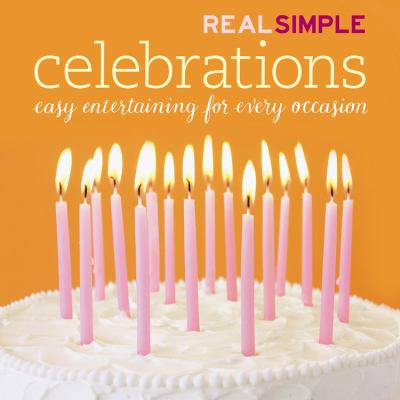 Celebrations : Easy Entertaining for Every Occasion