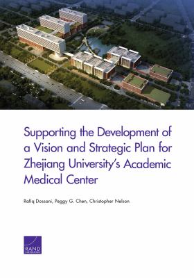 Supporting the Development of a Vision and Strategic Plan for Zhejiang University's Academic Medical Center