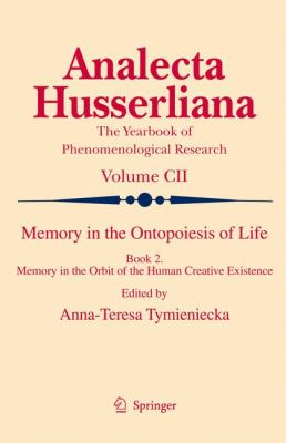Memory in the Ontopoesis of Life Bk. 2 : Memory in the Orbit of the Human Creative Existence