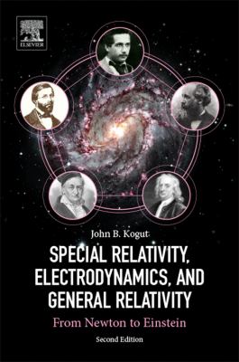 Special Relativity, Electrodynamics, and General Relativity : From Newton to Einstein