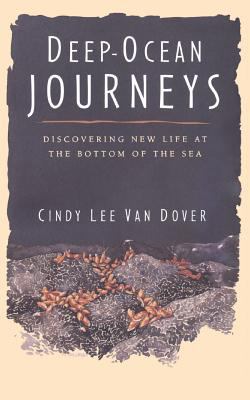 Deep Ocean Journeys : Discovering New Life at the Bottom of the Sea
