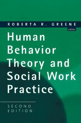Human Behavior Theory and Social Work Practice : Modern Applications of Social Work