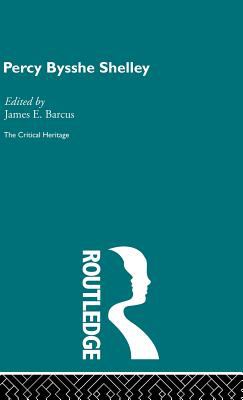 Percy Bysshe Shelley : The Critical Heritage