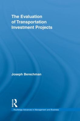 The Evaluation of Transportation Investment Projects