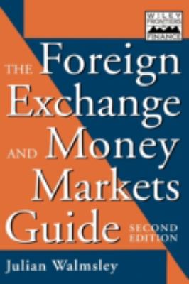 The Foreign Exchange and Money Markets Guide
