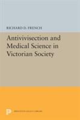 Antivivisection and Medical Science in Victorian Society