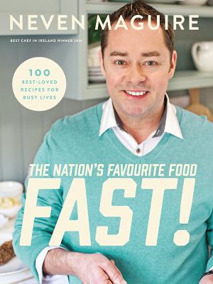 The Nation's Favourite Food Fast! : Delicious Definitive Cooking Made Quick and Easy