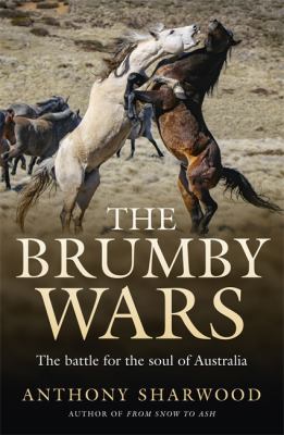 The Brumby Wars : The Battle for the Soul of Australia