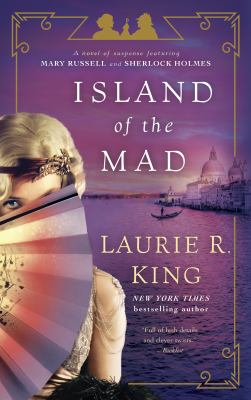 Island of the Mad : A Novel of Suspense Featuring Mary Russell and Sherlock Holmes