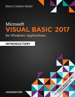 Microsoft Visual Basic 2017 for Windows Applications : Introductory