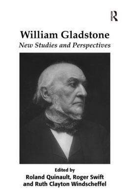 William Gladstone : New Studies and Perspectives