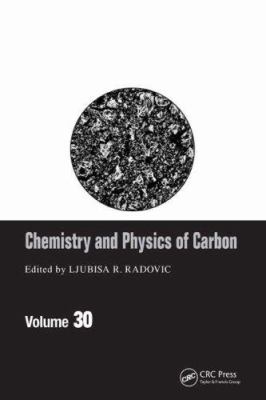 Chemistry and Physics of Carbon, Volume 30