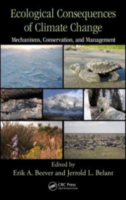 Ecological Consequences of Climate Change : Mechanisms, Conservation, and Management