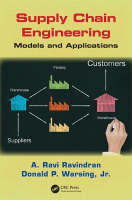 Supply Chain Engineering : Models and Applications