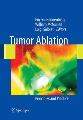 Tumor Ablation : Principles and Practice