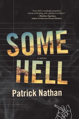 Some Hell : A Novel