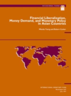 Financial Liberalization, Money Demand, and Monetary Policy in Asian Countries