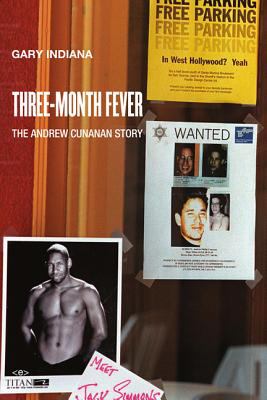 Three Month Fever : The Andrew Cunanan Story