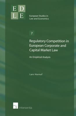 Regulatory Competition in European Corporate and Capital Market Law : An Empirical Analysis