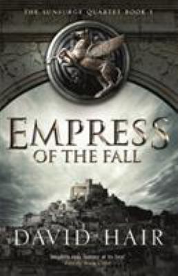 Empress of the Fall : The Sunsurge Quartet Book 1