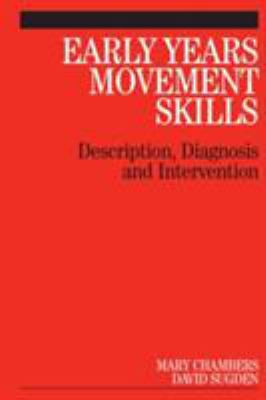Early Years Movement Skills : Description, Diagnosis and Intervention