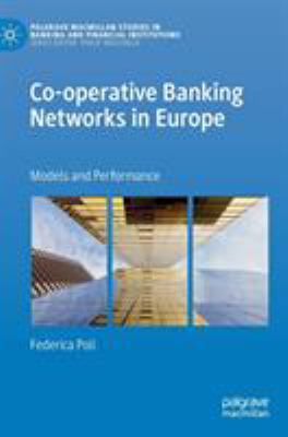 Co-Operative Banking Networks in Europe : Models and Performance