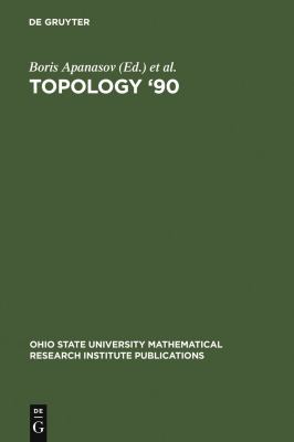 Topology `90 : Proceedings of the Research Semester in Low Dimensional Topology at Ohio State University