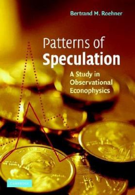 Patterns of Speculation : A Study in Observational Econophysics