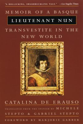Lieutenant Nun : Memoir of a Basque Transvestite in the New World