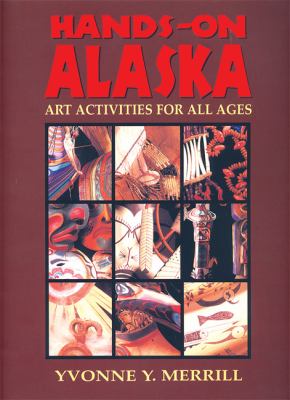 Alaska : Art Activities for All Ages