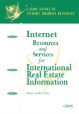 Internet Resources and Services for International Real Estate Information : A Global Guide