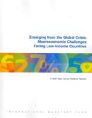 Emerging from the Global Crisis : Macroeconomic Challenges Facing Low-Income Countries