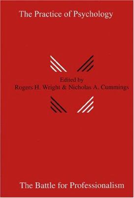 The Practice of Psychology : The Battle for Professionalism