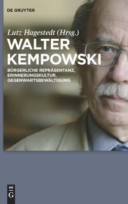 Walter Kempowski : Bürgerliche Repräsentanz, Erinnerungskultur, Gegenwartsbewältigung