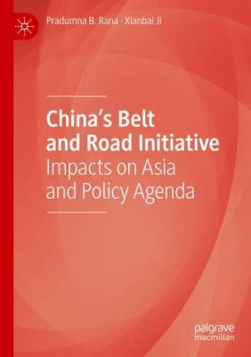 China's Belt and Road Initiative : Impacts on Asia and Policy Agenda