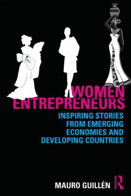 Women Entrepreneurs : Inspiring Stories from Emerging Economies and Developing Countries