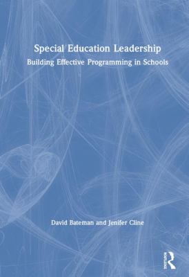 Special Education Leadership : Building Effective Programming in Schools