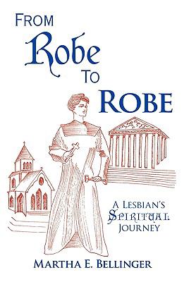 From Robe to Robe : A Lesbian's Spiritual Journey