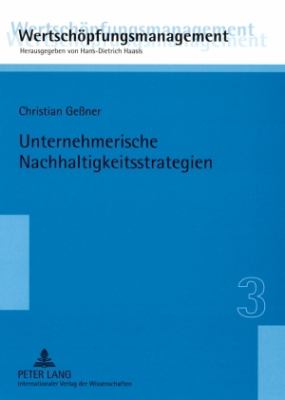 Unternehmerische Nachhaltigkeitsstrategien : Konzeption und Evaluation