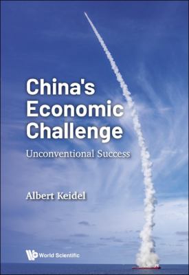 Chinas Economic Challenge : Unconventional Success
