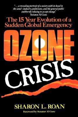 Ozone Crisis : The 15-Year Evolution of a Sudden Global Emergency