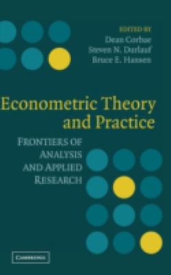 Econometric Theory and Practice : Frontiers of Analysis and Applied Research