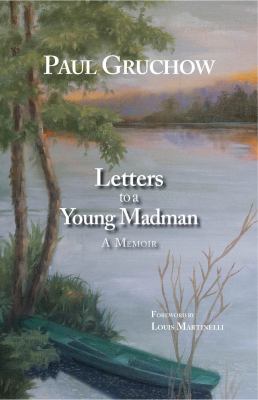 Letters to a Young Madman : A Memoir
