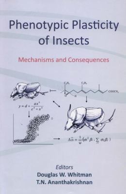 Phenotypic Plasticity of Insects : Mechanisms and Consequences
