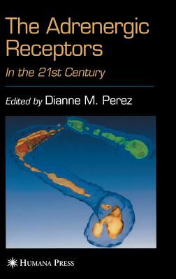 The Adrenergic Receptors : In the 21st Century