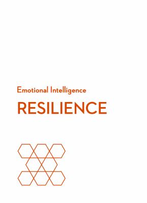 Resilience (HBR Emotional Intelligence Series)