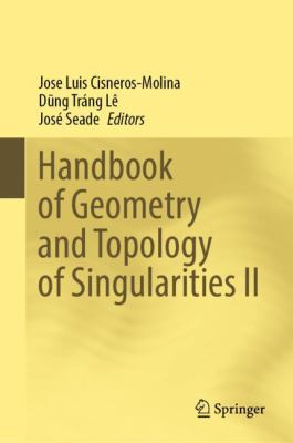 Handbook of Geometry and Topology of Singularities II