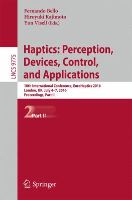 Haptics: Perception, Devices, Control, and Applications : 10th International Conference, Eurohaptics 2016, London, UK, July 4-7, 2016, Proceedings, Part II